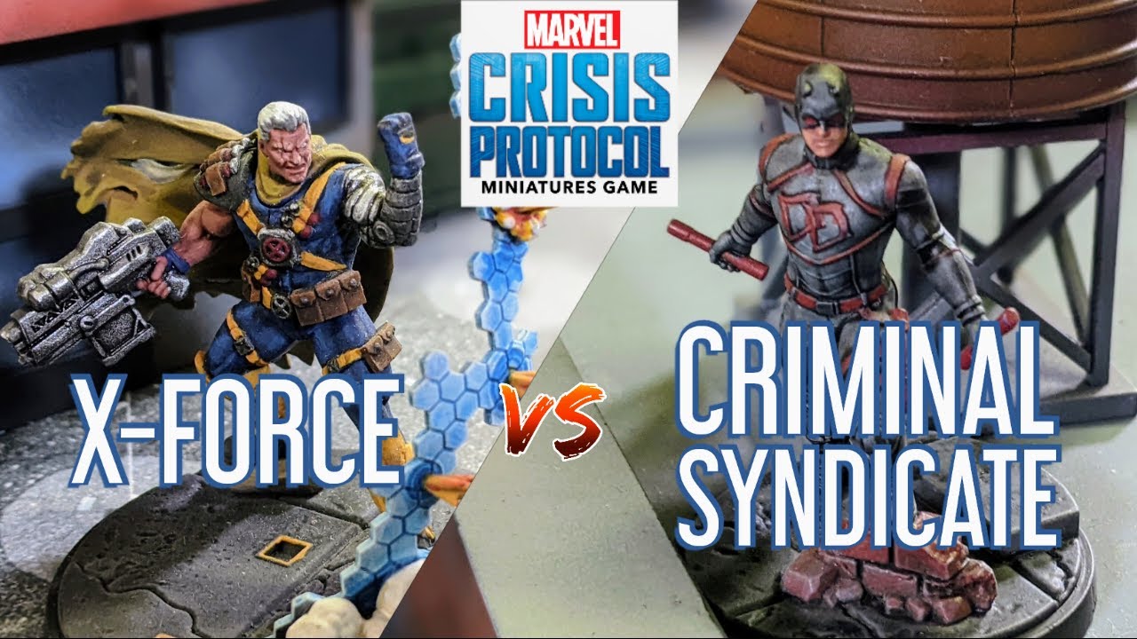 Marvel Crisis Protocol Battle Report - Episode 25 - Criminal Syndicate vs. X-Force