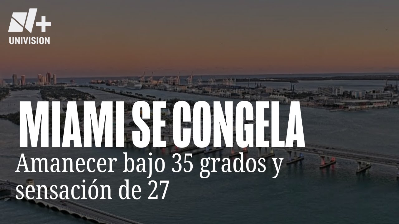 Miami se congela: amanecerá bajo 35 grados y la sensación será de 27