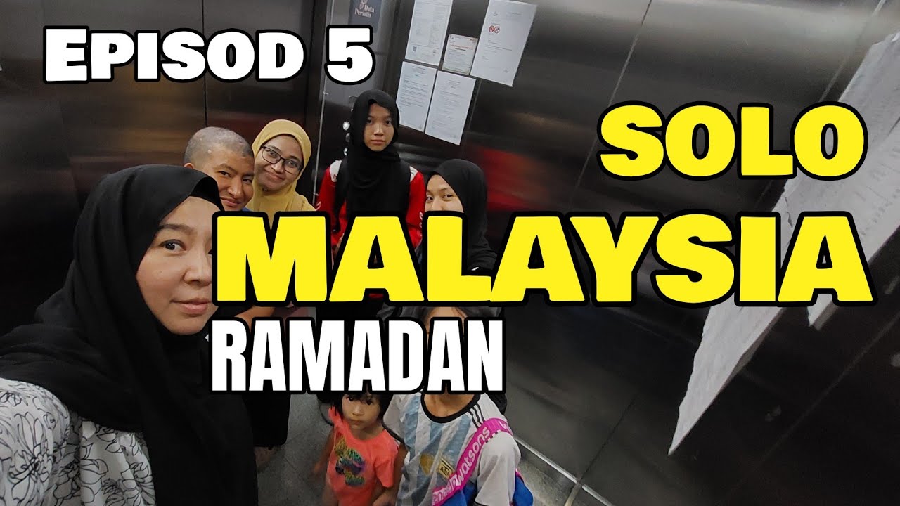 SOLO MALAYSIA | EPISOD 5 | RAMADAN DI MALAYSIA