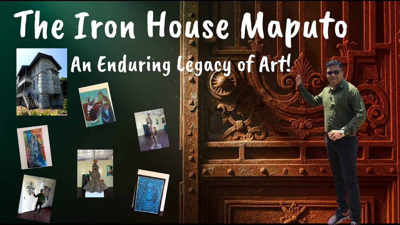 The Iron House Maputo: An Enduring Legacy of Art!