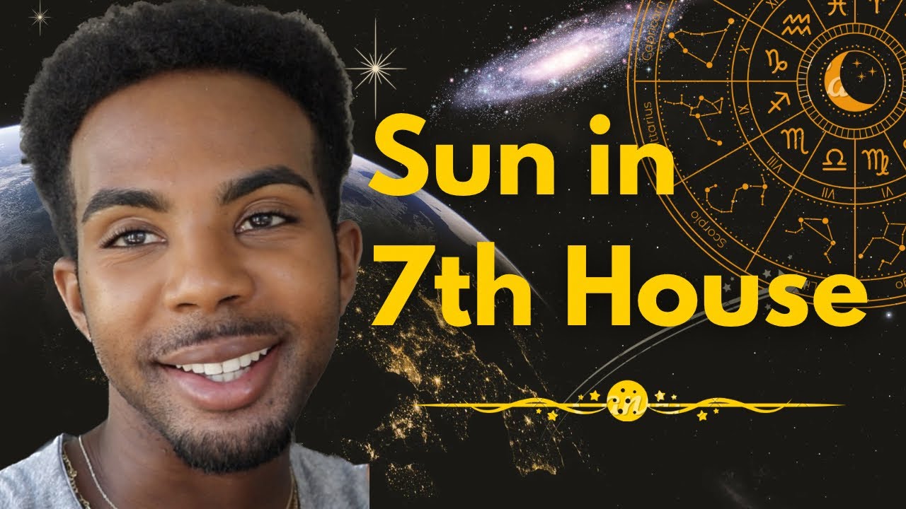 Sun in the 7th House (Leo in 7th) of Natal Birth Chart | Relationships are the Ultimate Goal!