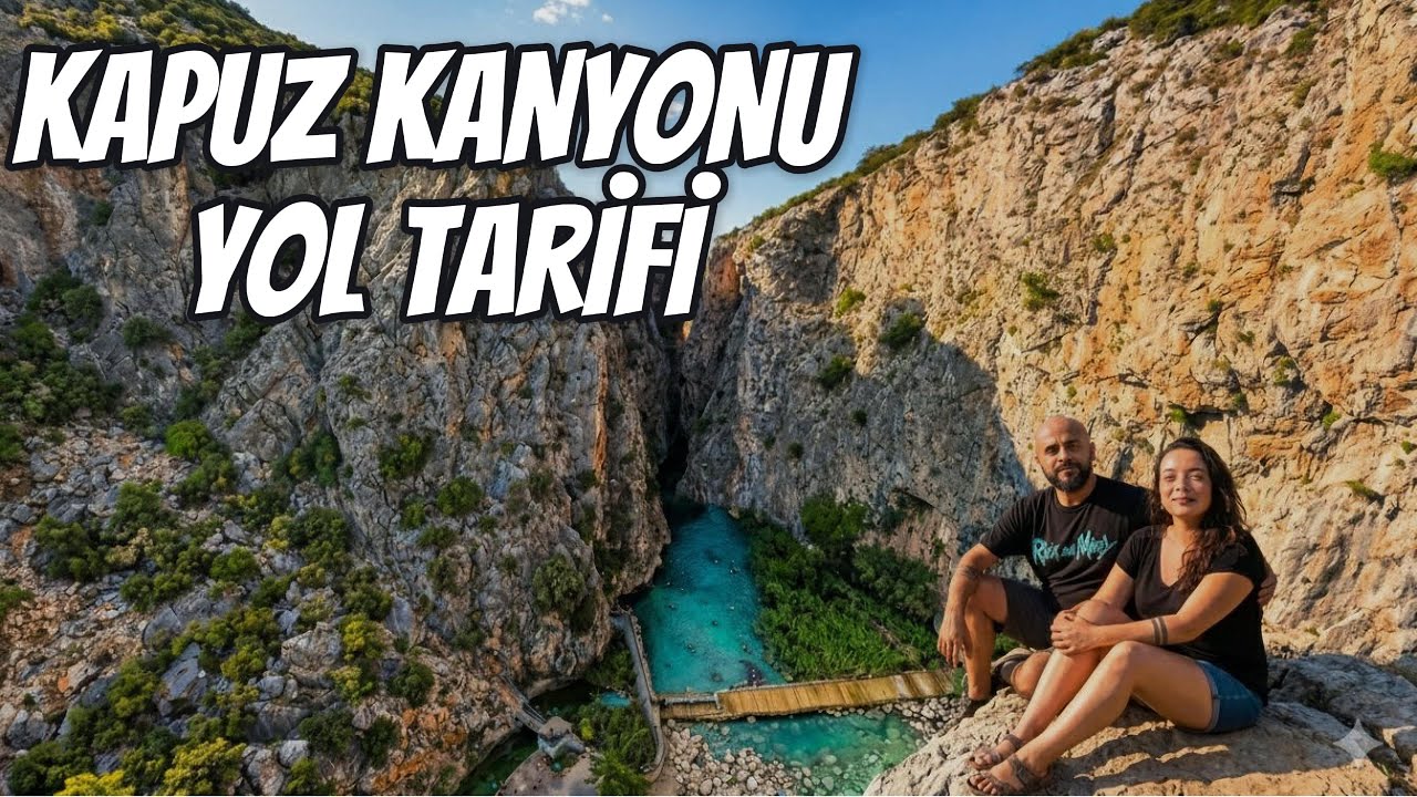 TÜRKİYE'NİN EN BERRAK KANYONU! Kapuz Kanyonu Yol Tarifi