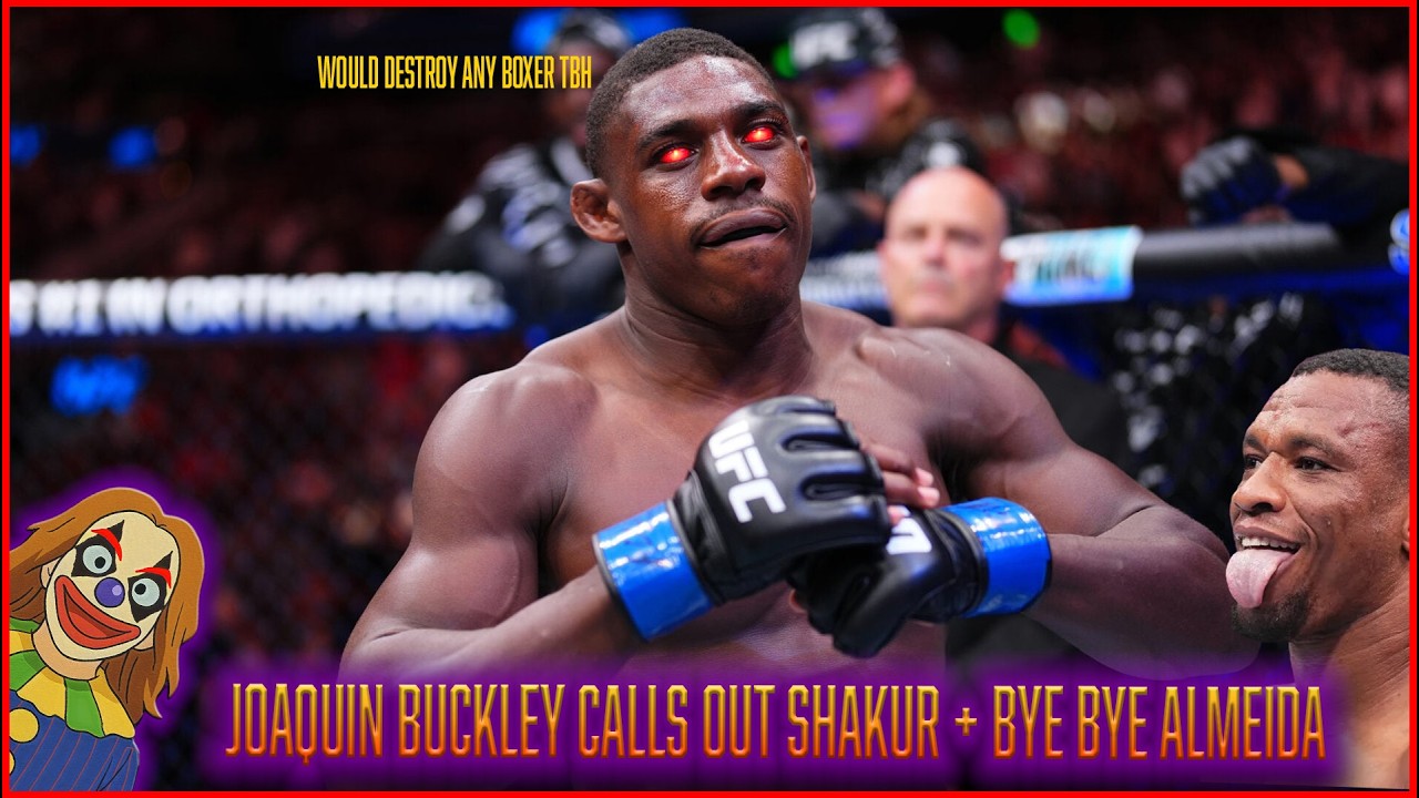 Joaquin Buckley calls out Shakur + BYE BYE Almeida
