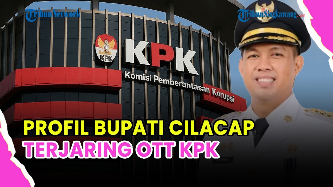 🔵 BUPATI MUDA CILACAP SYAMSUL AULIYA KENA OTT KPK, PERNAH JADI WABUP DAN ASN