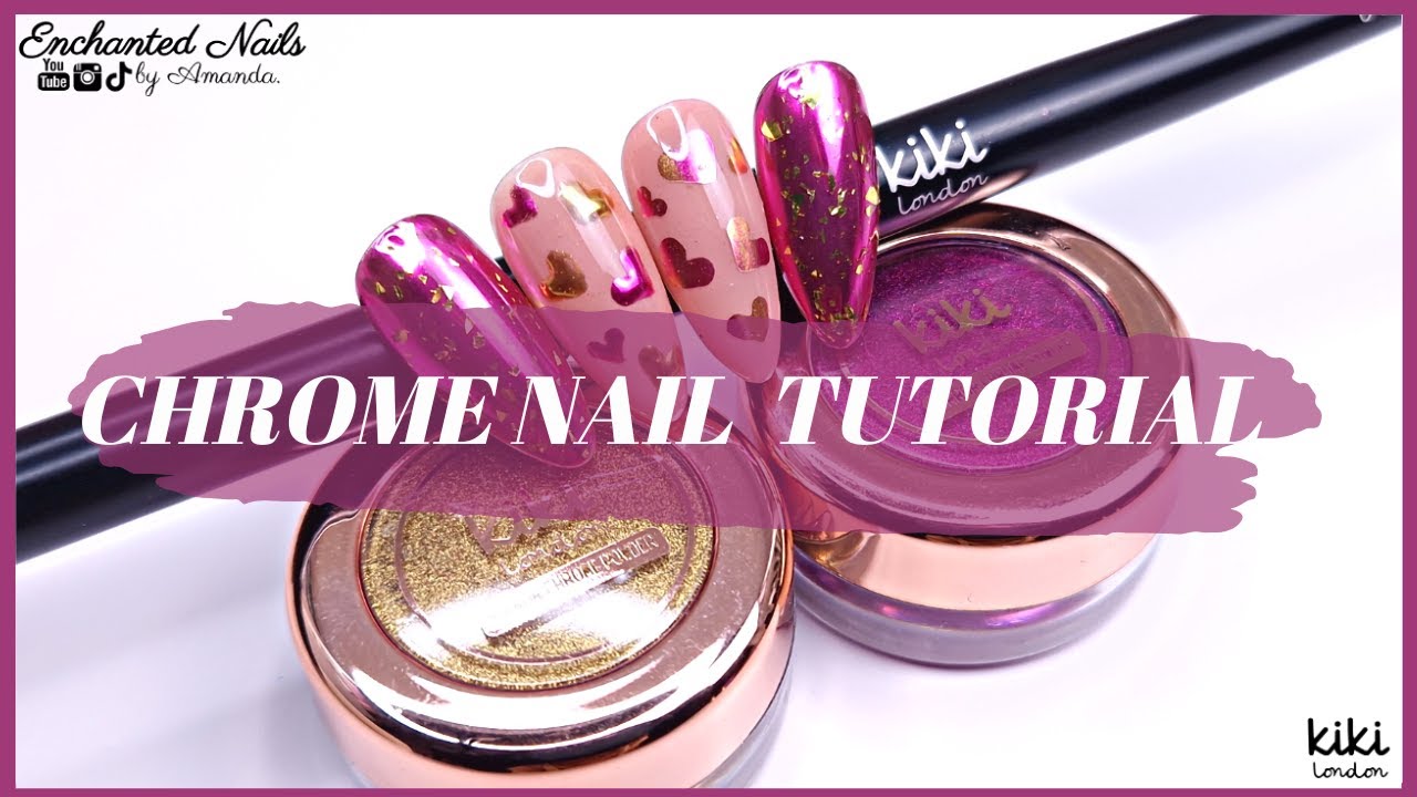 NAIL CHROME HEARTS - 2 WAYS! | Valentines Chrome Nail Art Tutorial Using Kiki London Gel Polish