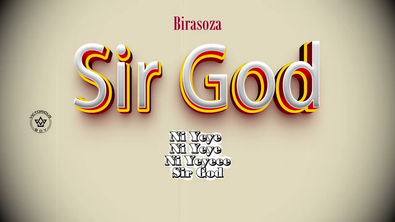 Birasoza ~ Sir God (official video lyrics)Mp4.