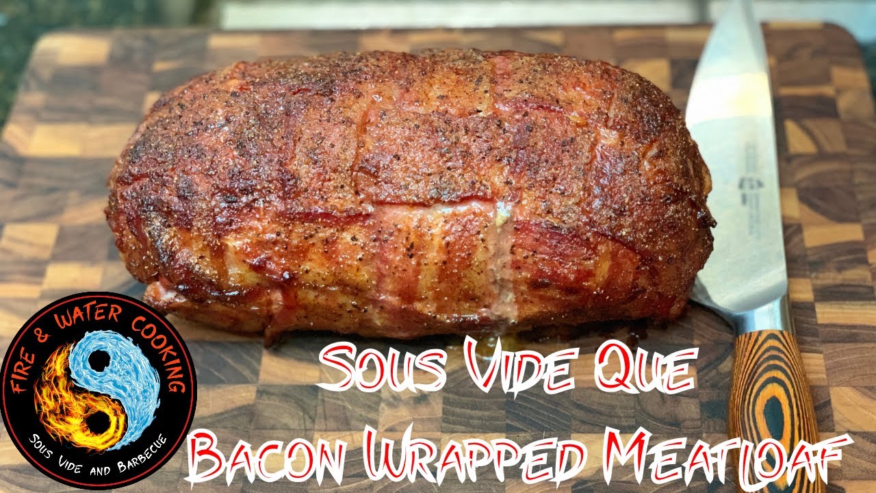 Sous Vide Bacon Wrapped Cheese Stuffed Smoked Meat Loaf AKA Fatty!