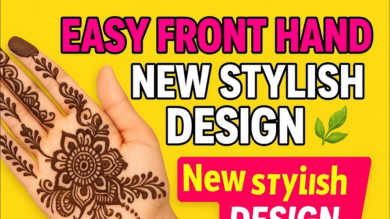 “Easy Front Hand Mehndi Design 🌿 | New Stylish Mehndi | Trending Heena Design 2025 🔥”