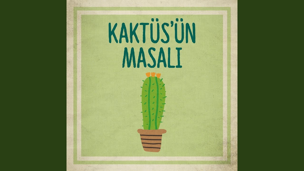 Kaktüs'ün Masalı