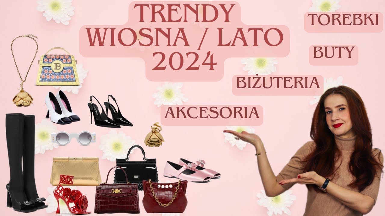 TREDNI TOREBKI, BUTY, BIŻUTERIA I AKCESORIA SS24 | trendy wiosna lato 2024 | trendy w modzie