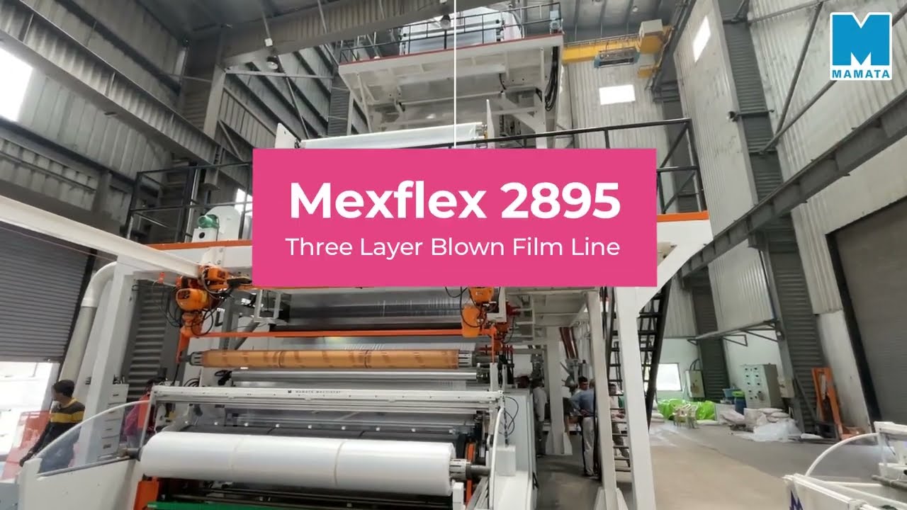 Mamata | MEXFLEX 2895 - 3 Layer Blown Film Line