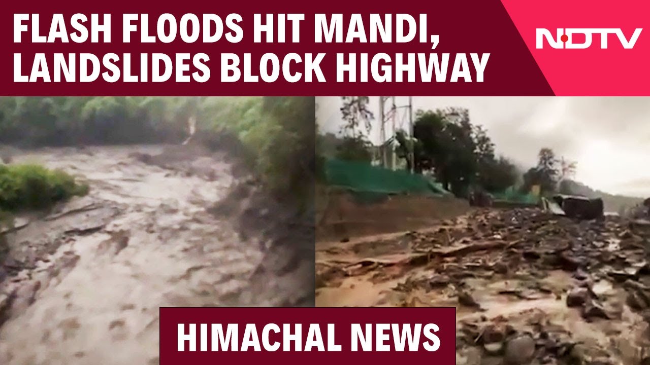 Himachal Floods | Flash Floods Hit Mandi, Landslides Close Chandigarh-Manali Highway