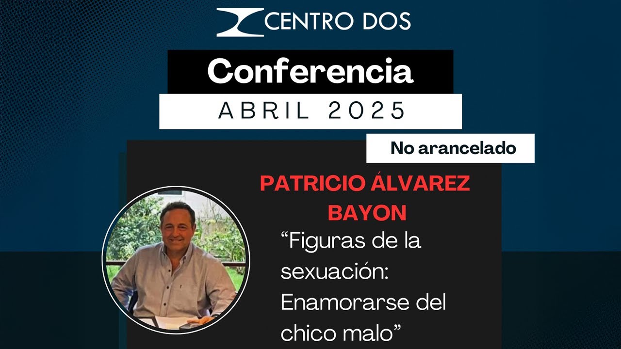 Patricio Álvarez Bayon: "Figuras de la sexuación: Enamorarse del chico malo"