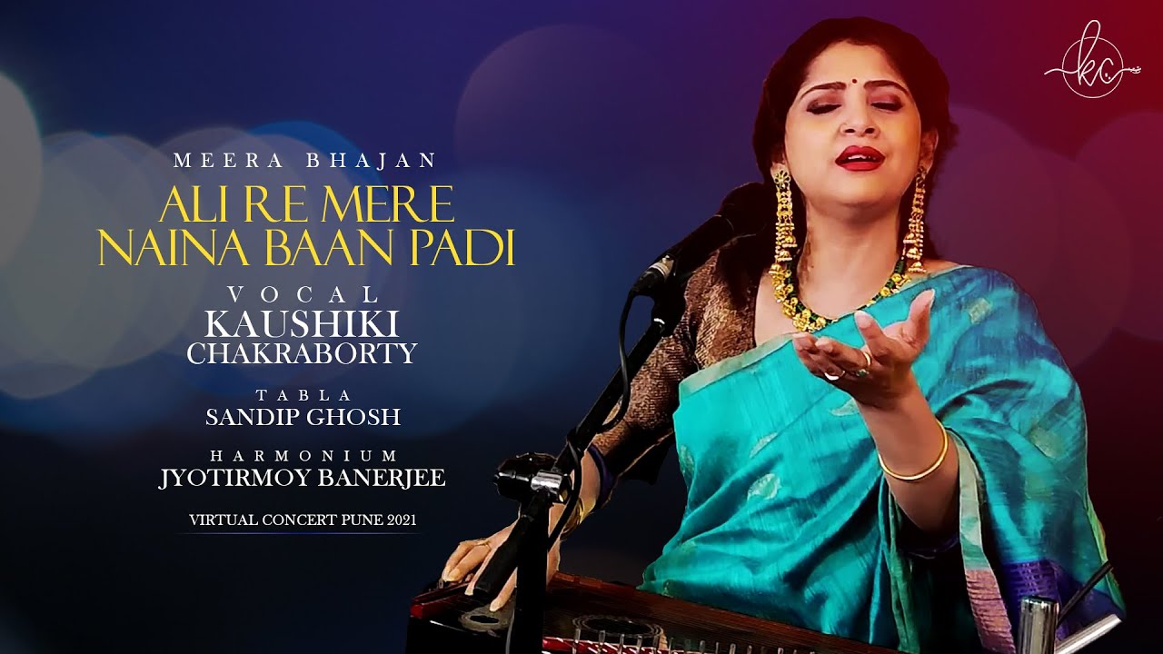 Ali Re Mere Naina Baan Padi | Meera Bhajan | Kaushiki Chakraborty