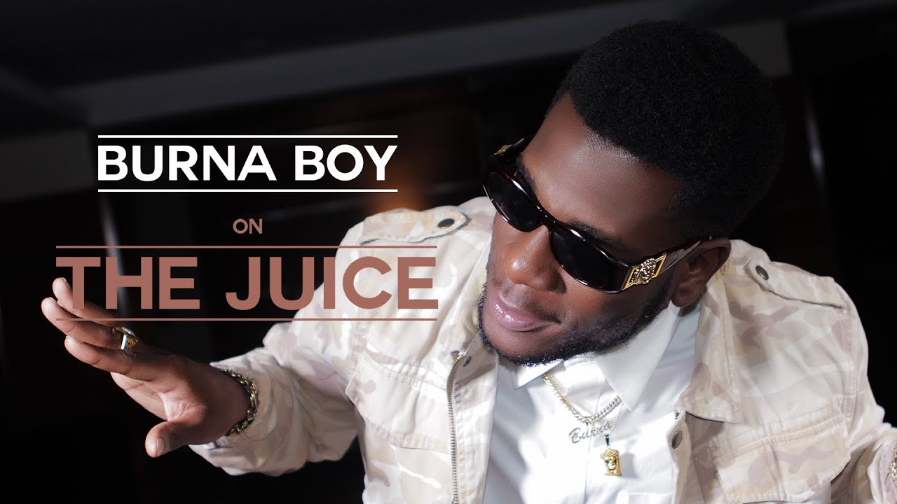 The Juice - Burna Boy