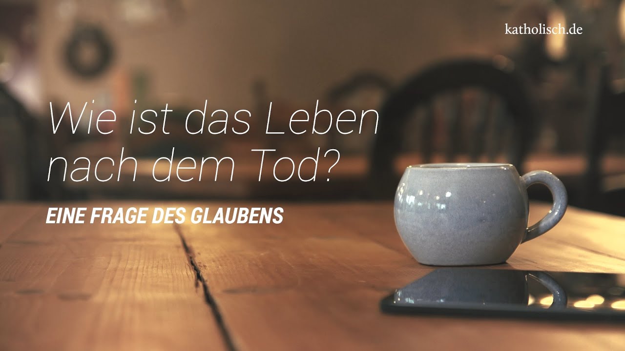Eine Frage des Glaubens: Wie ist das Leben nach dem Tod?