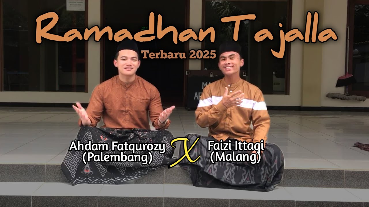 RAMADHAN TAJALLA TERBARU 2025 - by Faizi Ittaqi & Ahdam Fatqurozy (Cover Song)