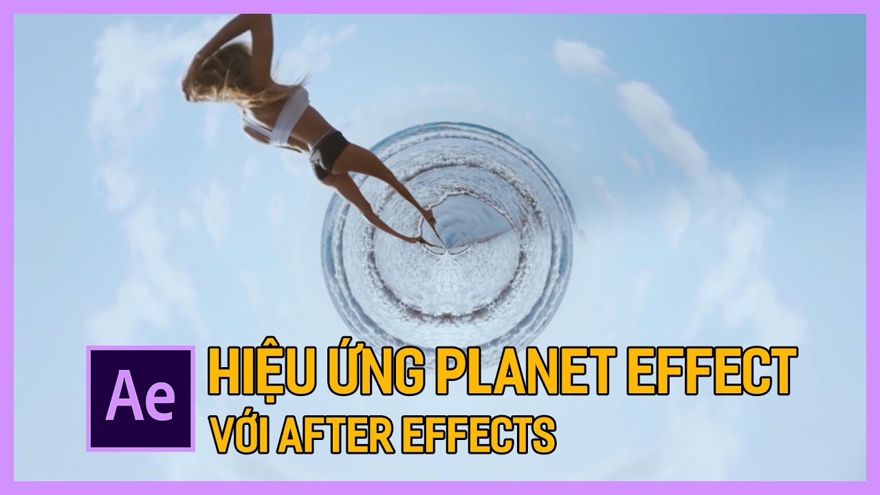 Làm hiệu ứng video trái đất | Tiny Planet Effect After Effects