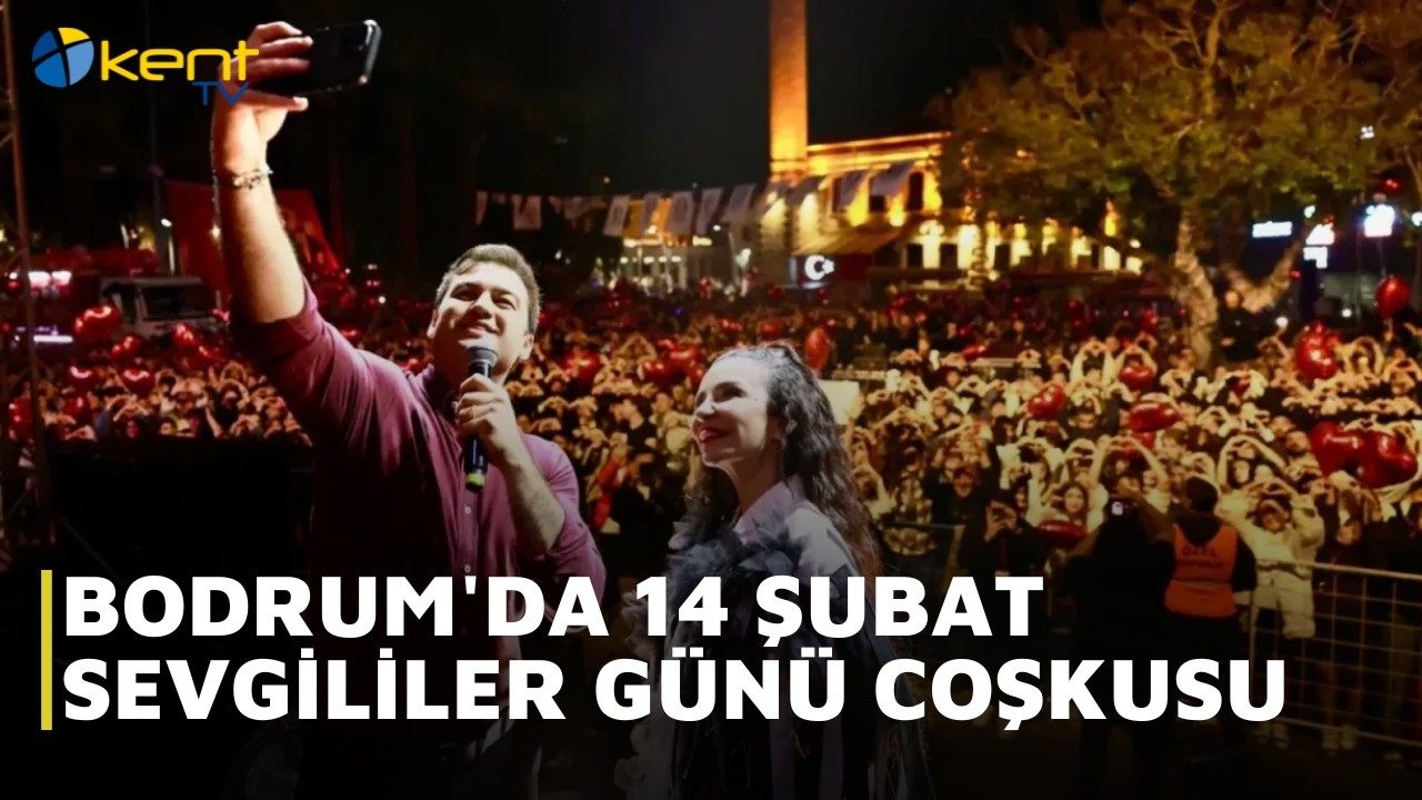 BODRUM'DA 14 ŞUBAT SEVGİLİLER GÜNÜ COŞKUSU
