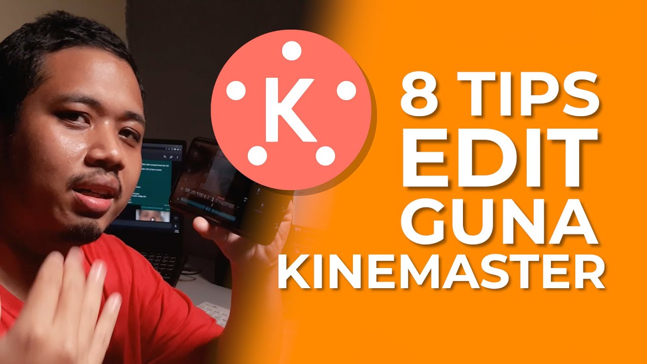 8 Tips Edit Video Di Apps Smartfon Kinemaster !