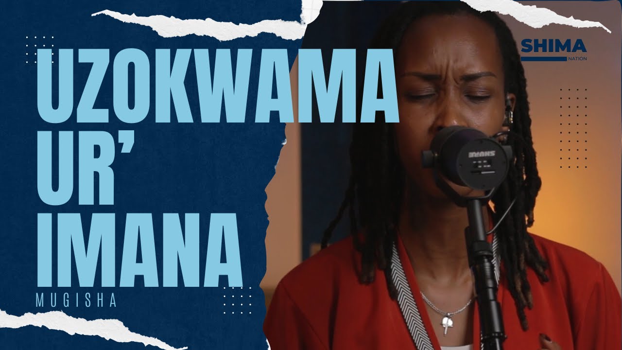 Uzokwama Ur'Imana - Mugisha | Shima Sessions