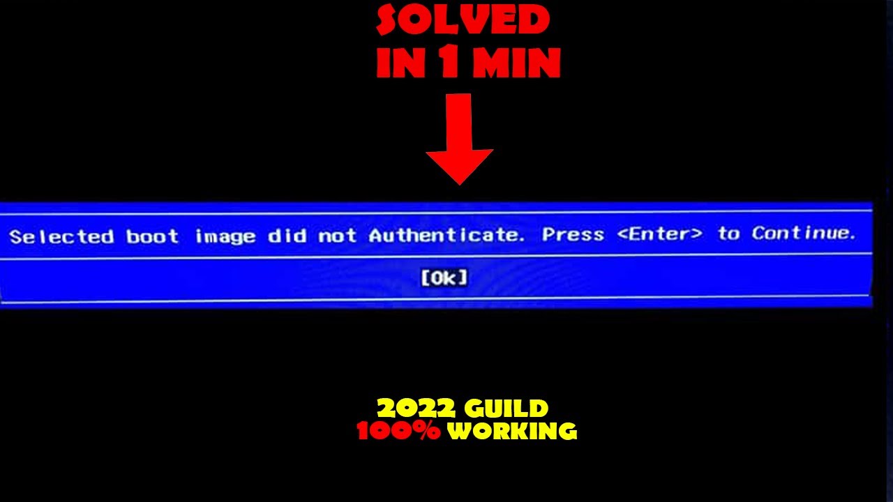 HOW TO FIX SELECTED BOOT IMAGE DID NOT AUTHENTICATE.PRESS ENTER TO CONTINUE