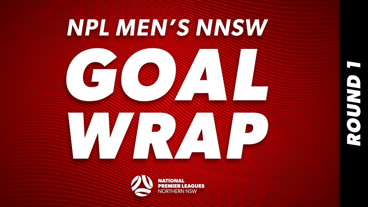 NPL Men's NNSW Round 1 Goal Wrap