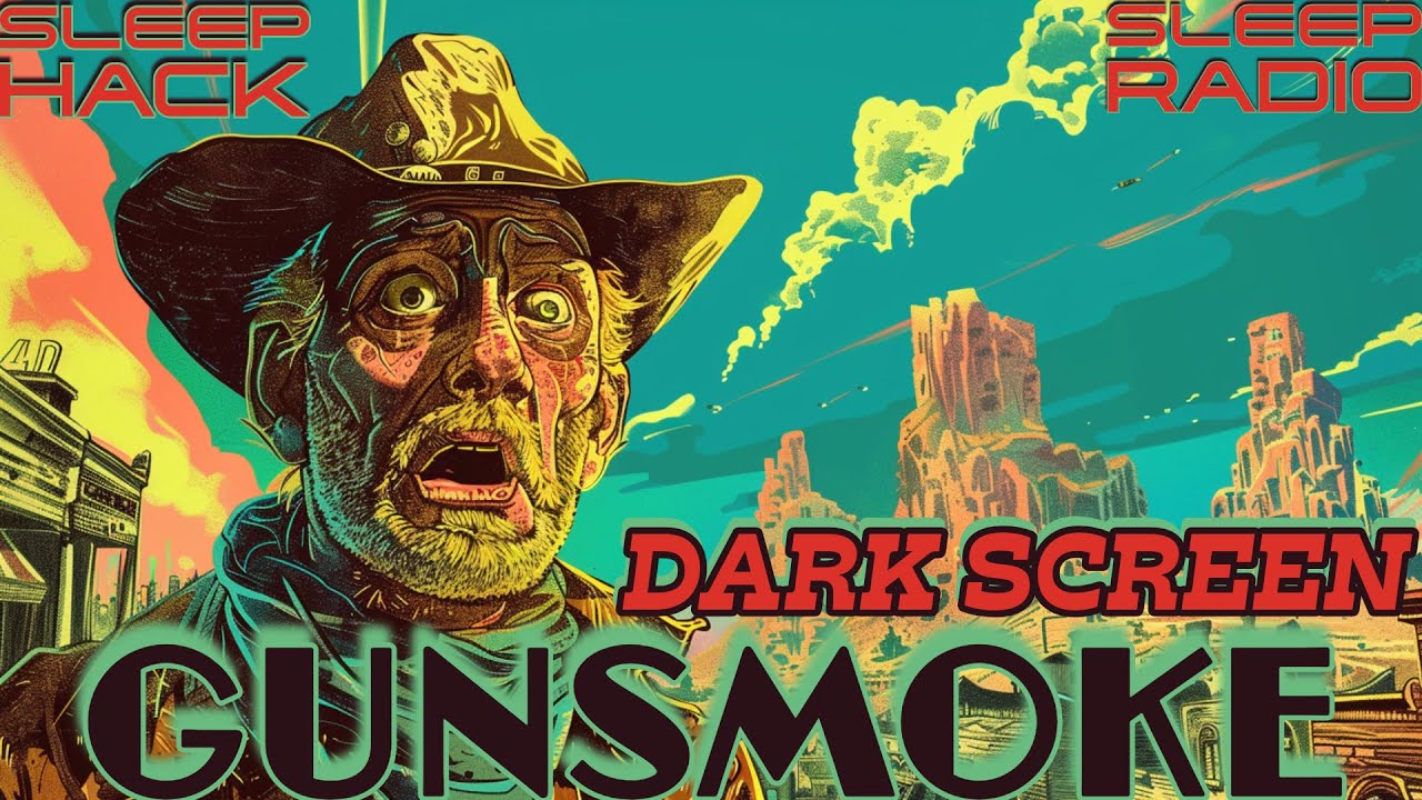 Gunsmoke Dark Screen Radio for SLEEP 10 Hours!