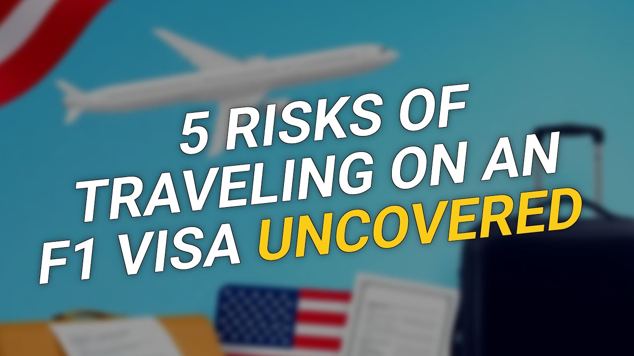 5 Risks of Traveling on an F1 Visa 🤔✈️