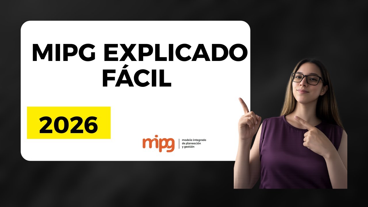 ¿Qué es el MIPG? Explicado fácil | Principios, dimensiones y objetivos
