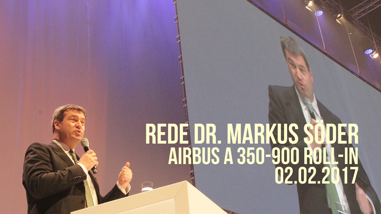 Rede Minister Markus Söder @ Präsentation Lufthansa Airbus A350-900 D-AIXA 
