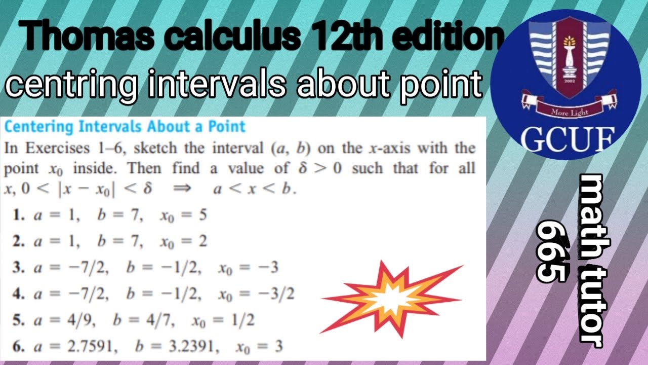 || Thomas calculus 12th edition exercise # 2.3 Question # 1-6 || centring intervals about point ||