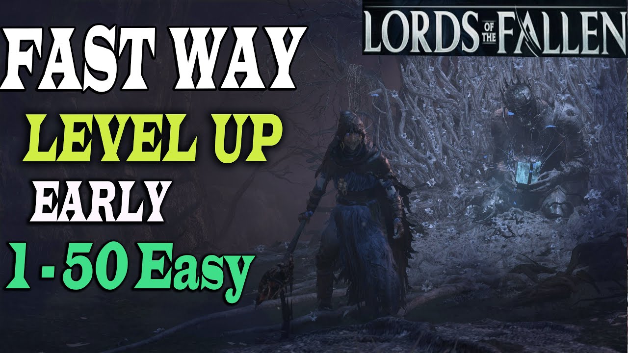 The Lords of the fallen | A Great Way To Gain 50 levels Early