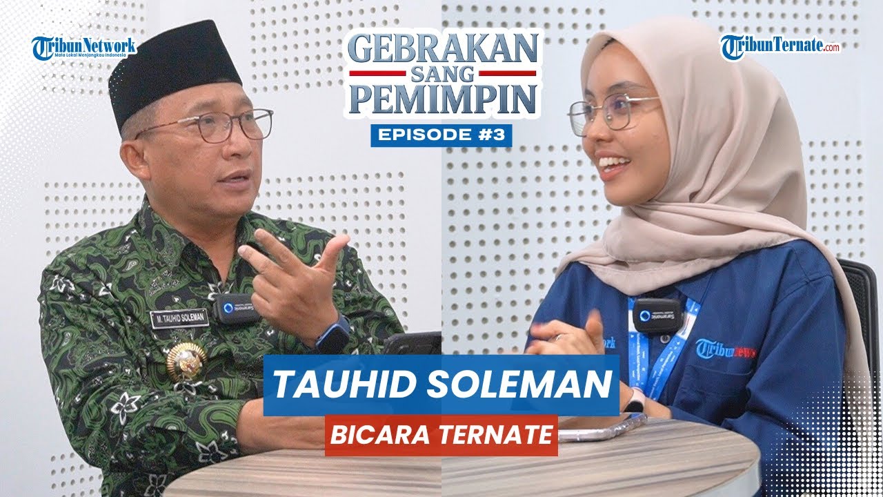 TAUHID SOLEMAN BICARA TERNATE - EPISODE 3 GEBRAKAN SANG PEMIMPIN