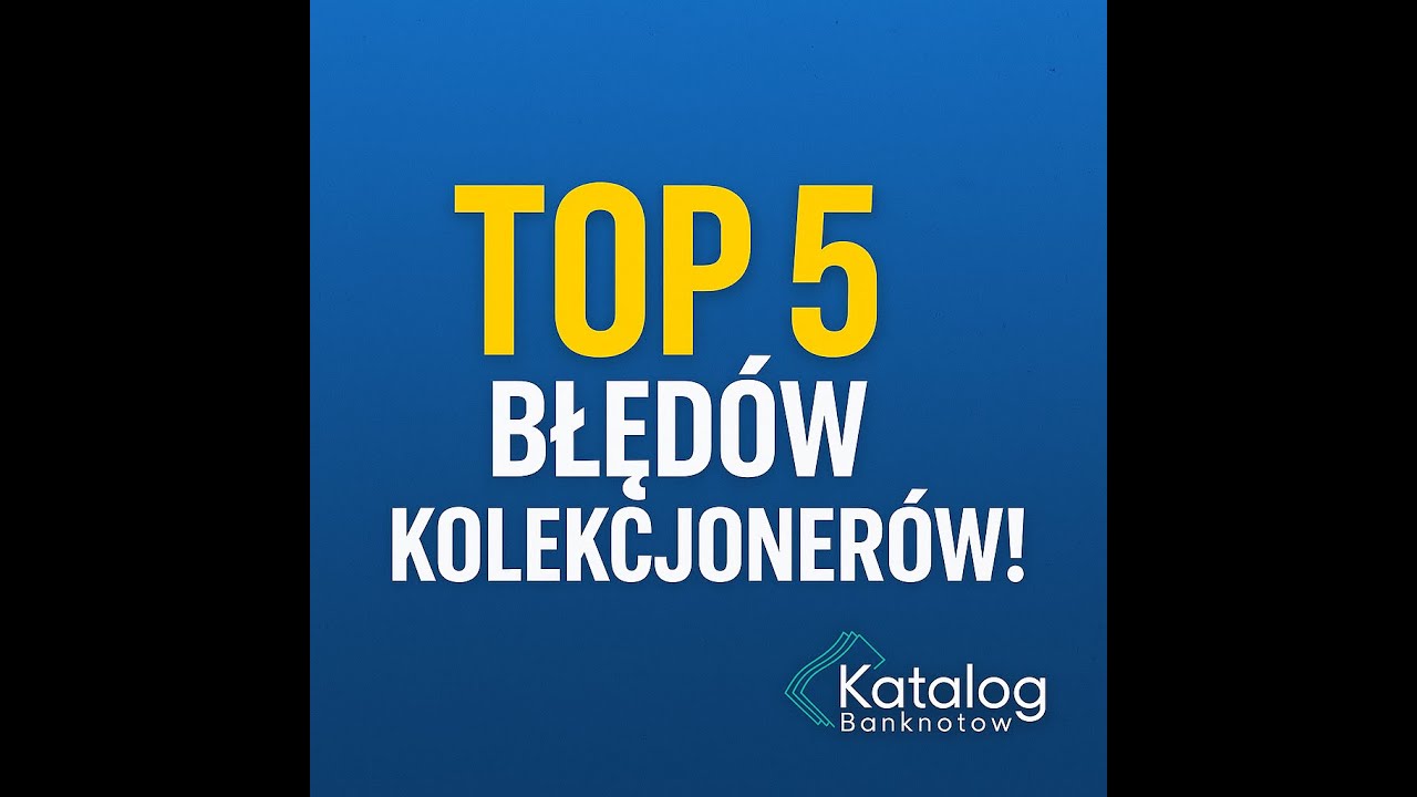 TOP 5 BŁĘDÓW POCZĄTKUJĄCYCH KOLEKCJONERÓW BANKNOTÓW – i jak ich unikać! 💸