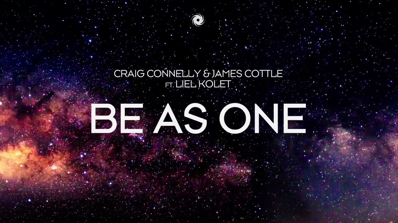 Craig Connelly & James Cottle feat. Liel Kolet - Be As One