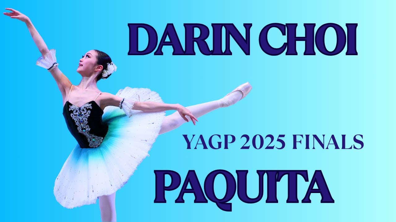 Darin Choi - YAGP 2025 Finals Senior Women Top 12 - Paquita