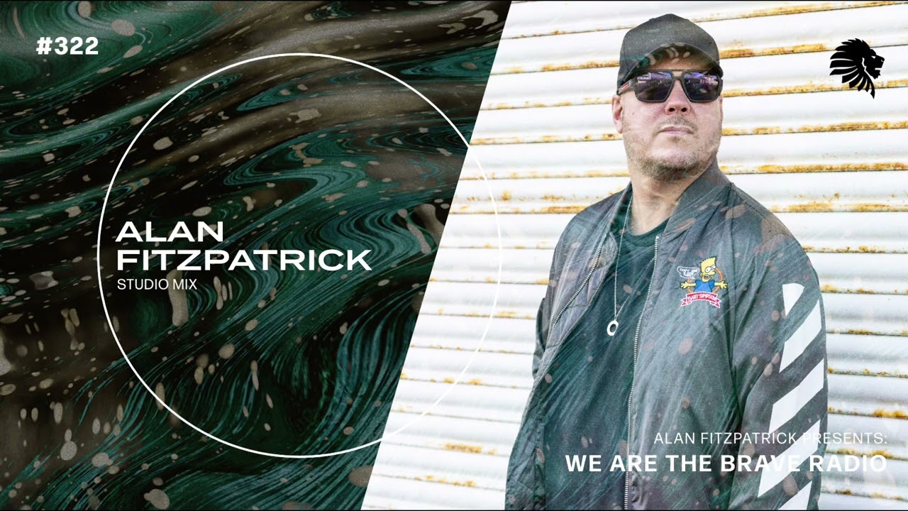 We Are The Brave Radio 322 - Alan Fitzpatrick (Studio Mix)