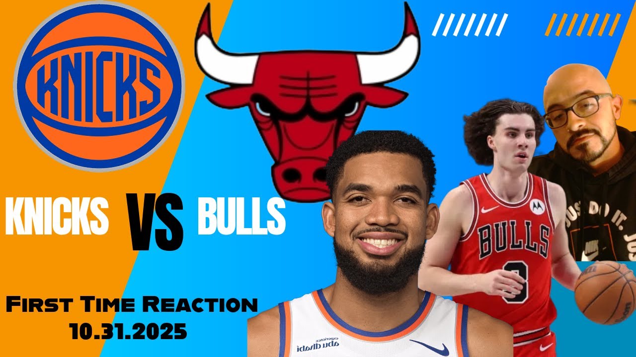 Knicks @ Bulls Reaction 10.31.2025