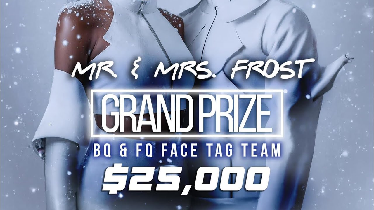 $25,000 MR & MRS FROST TAG TEAM FACE @ COLDEST WINTER EVER 5 2ND VIEW (OFFICIAL UNOFFICIAL LIVE)
