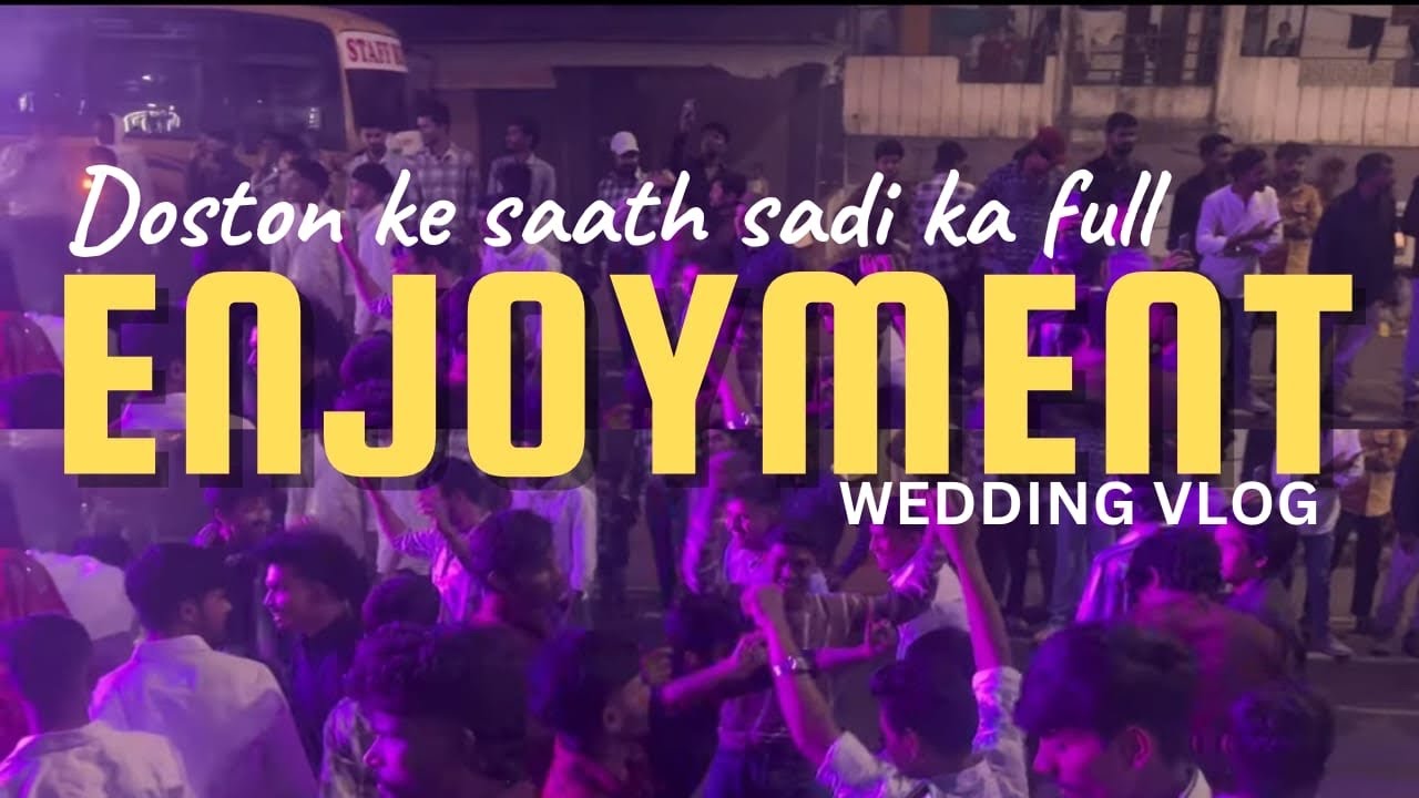 Dosto ke sath sadi me full masti & dance 🕺 