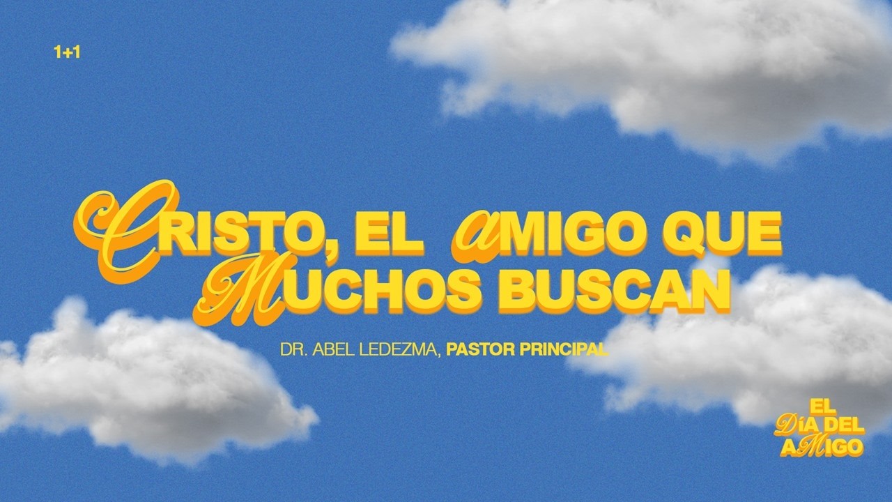 Cristo, el amigo que muchos buscan | Pastor Abel Isaac Ledezma 11am