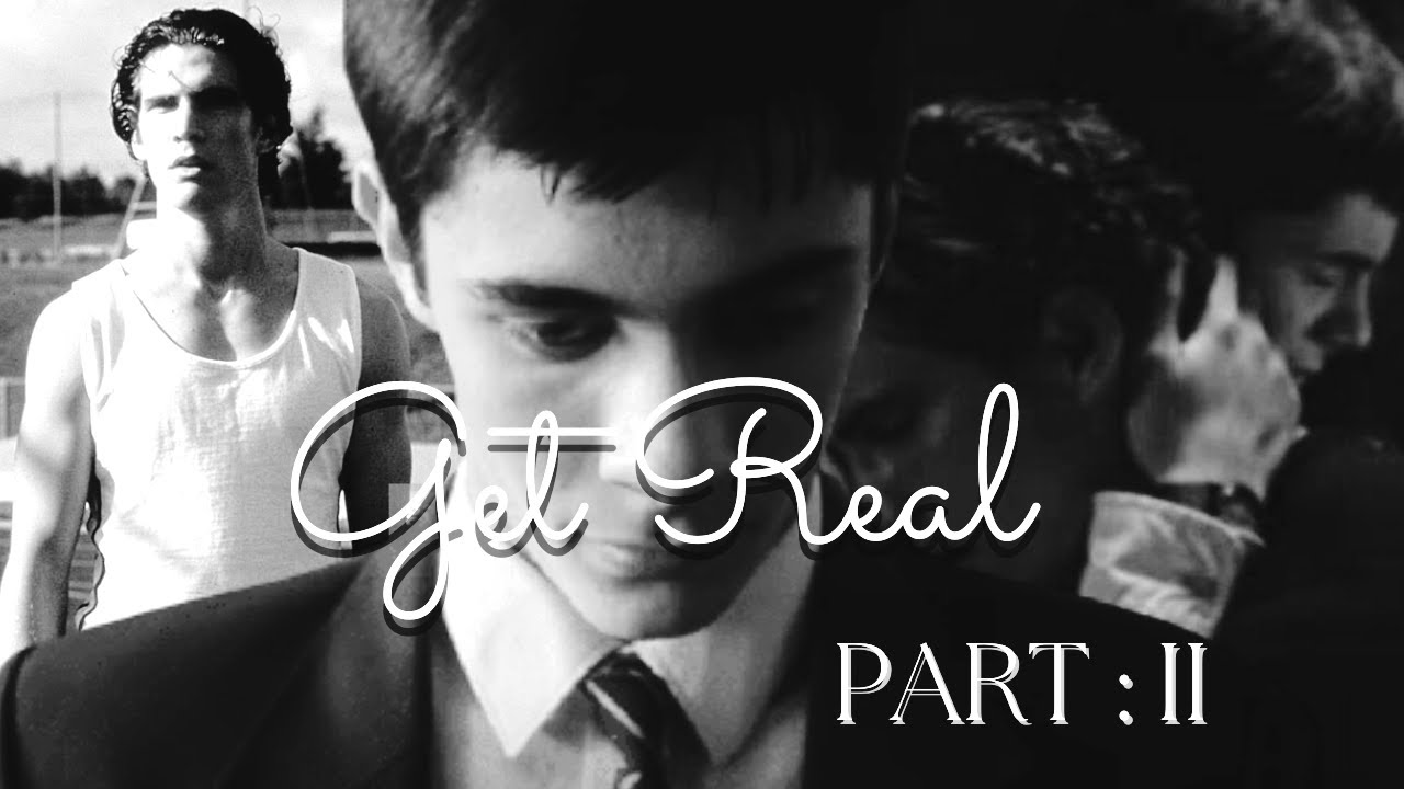 GET REAL - PART 2 - 