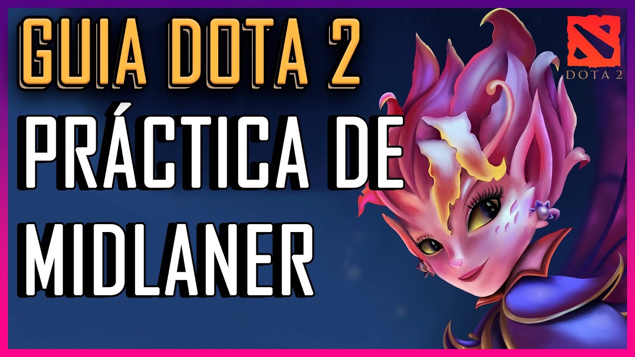 📗 Guia DOTA 2 Principiantes 2024 | # 23 | Práctica de MIDLANER