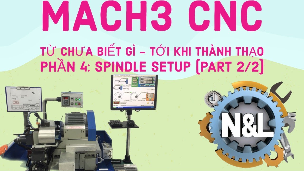 Mach3 CNC - Phần 4: Spindle Setup (Part 2/2)