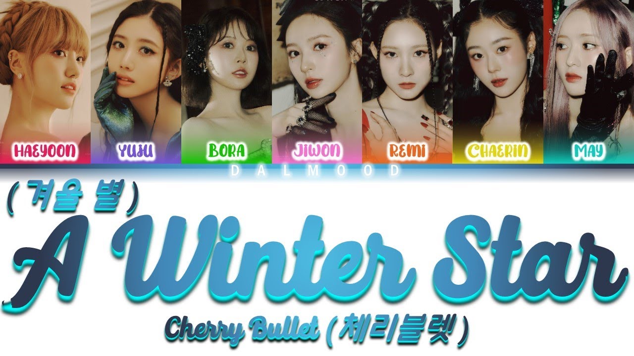 Cherry Bullet (체리블렛) - A Winter Star (겨울 별) [Color Coded Lyrics Han|Rom|Eng]