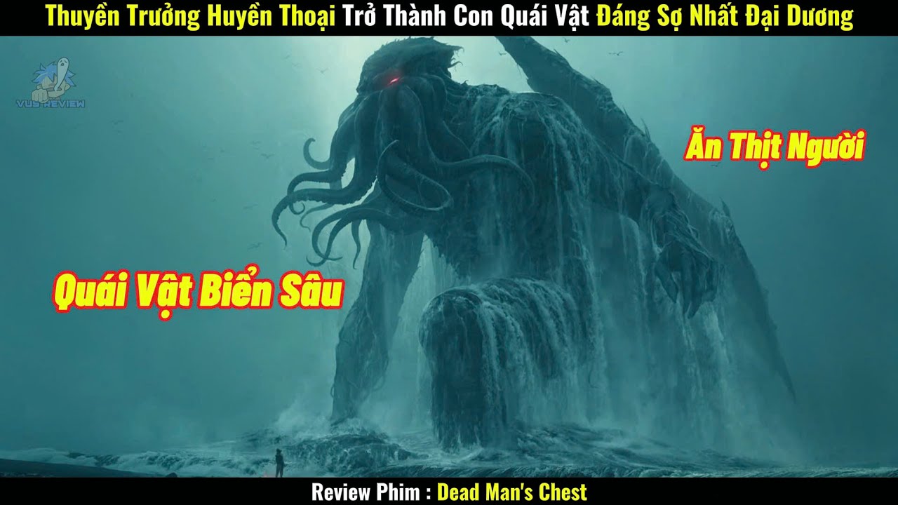 [Review Phim] Thuyền Trưởng Huyền Thoại Trở Thành Con Quái Vật Đáng Sợ Nhất Đại Dương