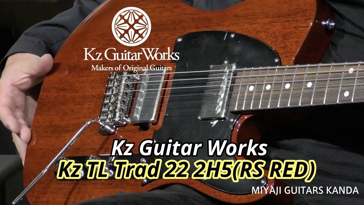 Kz Guitar Works Kz TL Trad 22 2H5 RS RED　＊こちらのギターは販売済みです