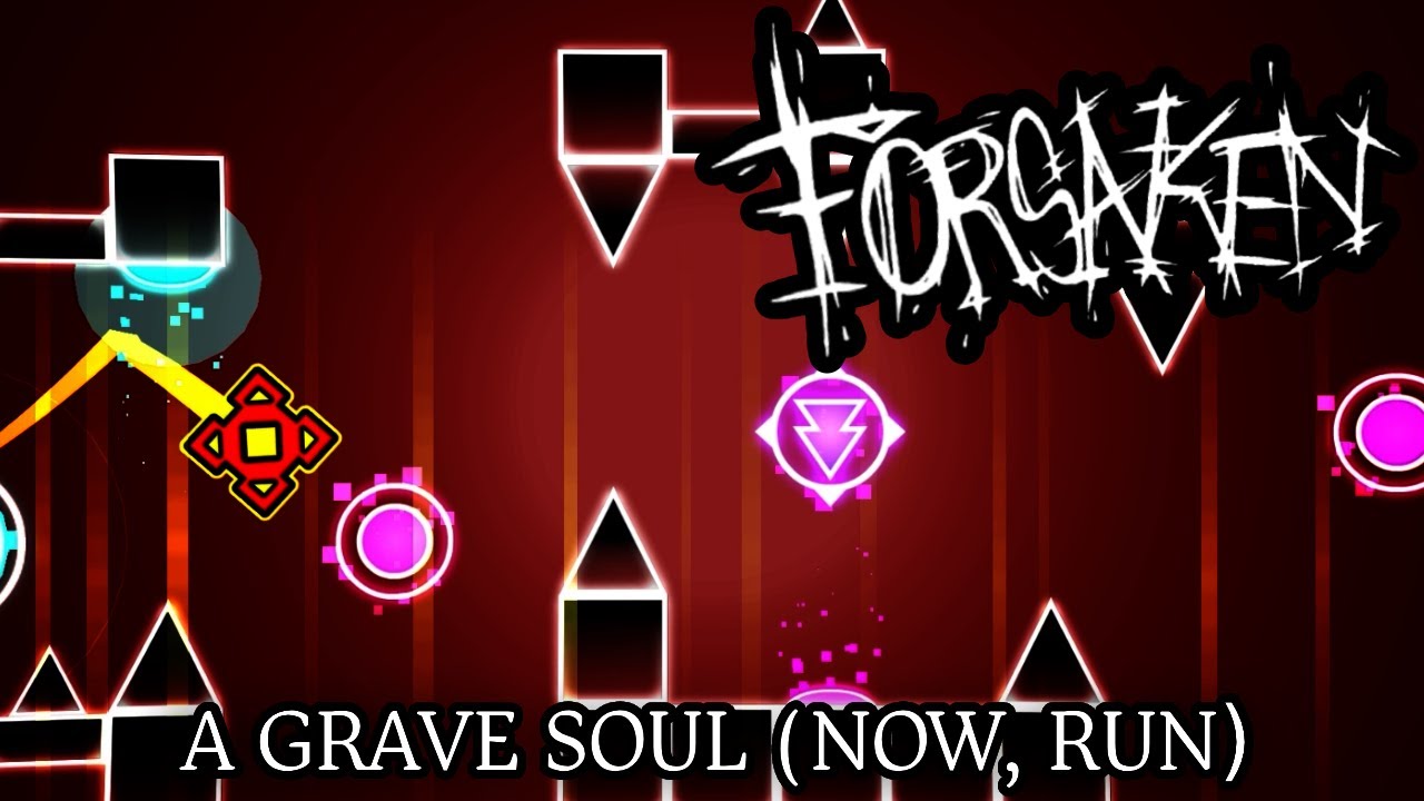 A GRAVE SOUL (GD LAYOUT) | Roblox Forsaken