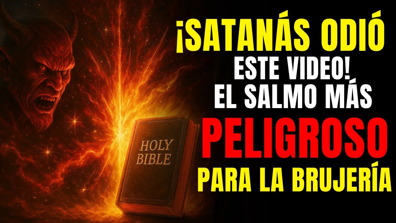 ¡Satanás tiembla con este SALMO! Rompe la brujería y las maldiciones – ¡Escucha ahora!